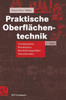 Praktische OberflÃ¤chentechnik: Vorbehandeln - Beschichten - Beschichtungsfehler - Umweltschutz