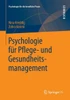 Psychologie FÃ¼r Pflege- Und Gesundheitsmanagement