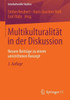 MultikulturalitÃ¤t in Der Diskussion: Neuere BeitrÃ¤ge Zu Einem Umstrittenen Konzept