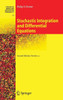Stochastic Integration and Differential Equations