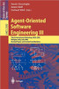 Agent-Oriented Software Engineering III: Third International Workshop, Aose 2002, Bologna, Italy, July 15, 2002, Revised Papers and Invited Contributi