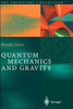 Quantum Mechanics and Gravity