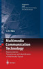 Multimedia Communication Technology: Representation, Transmission and Identification of Multimedia Signals