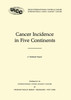 Cancer Incidence in Five Continents: A Technical Report