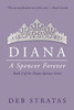 Diana, A Spencer Forever: A Novel (Diana Spencer Trilogy)