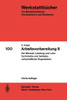 Arbeitsvorbereitung II: Der Mensch, Seine Leistung Und Sein Lohn Die Technische Und Betriebswirtschaftliche Organisation