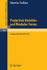 Projective Varieties and Modular Forms: Course Given at the University of Maryland, Spring 1970