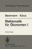 Mathematik Für Ökonomen I: Differentialrechnung Und Integralrechnung Von Funktionen Einer Veränderlichen