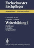 Weiterbildung 1: Richtlinien. Lehrplan. Organisation