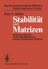 Stabilität Und Matrizen: Matrizenverfahren in Der Stabilitätstheorie Linearer Dynamischer Systeme