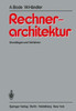 Rechnerarchitektur: Grundlagen Und Verfahren