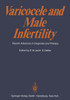 Varicocele and Male Infertility: Recent Advances in Diagnosis and Therapy
