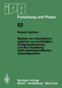 Modelle Von Informationssystemen Zur Kurzfristigen Fertigungssteuerung Und Ihre Gestaltung Nach Betriebsspezifischen Gesichtspunkten