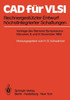 CAD Für VLSI: Rechnergestützter Entwurf Höchstintegrierter Schaltungen Vorträge Des Siemens-Symposiums Am 8. Und 9. November 1982 in München