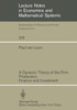 A Dynamic Theory of the Firm: Production, Finance and Investment