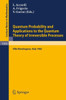 Quantum Probability and Applications to the Quantum Theory of Irreversible Processes: Proceedings of the International Workshop Held at Villa Mondrago