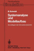Systemanalyse Und Modellaufbau: Grundlagen Der Simulationstechnik