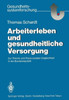 Arbeiterleben Und Gesundheitliche Versorgung: Zur Theorie Und PRAXIS Sozialer Ungleichheit in Der Bundesrepublik