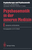 Psychosomatik in Der Inneren Medizin: 1. Symptome Und Syndrome