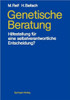 Genetische Beratung: Hilfestellung Für Eine Selbstverantwortliche Entscheidung?