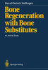 Bone Regeneration with Bone Substitutes: An Animal Study