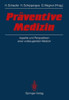 Präventive Medizin: Aspekte Und Perspektiven Einer Vorbeugenden Medizin