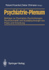 Psychiatrie-Plenum: Beiträge Zur Psychiatrie, Psychotherapie, Psychosomatik Und Sozialpsychologie Aus PRAXIS Und Forschung