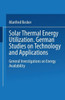 Solar Thermal Energy Utilization: German Studies on Technology and Application. Volume 1: General Investigations on Energy Availability