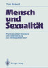 Mensch Und SexualitÃ¤t: Psychosexuelle Entwicklung Und Fehlentwicklung Aus InterdisziplinÃ¤rer Sicht