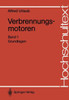 Verbrennungsmotoren: Band 1: Grundlagen