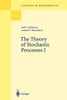 The Theory of Stochastic Processes I