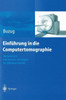 EinfÃ¼hrung in Die Computertomographie: Mathematisch-Physikalische Grundlagen Der Bildrekonstruktion