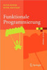 Funktionale Programmierung: Sprachdesign Und Programmiertechnik