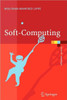 Soft-Computing: Mit Neuronalen Netzen, Fuzzy-Logic Und Evolutionären Algorithmen