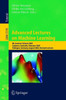 Advanced Lectures on Machine Learning: ML Summer Schools 2003, Canberra, Australia, February 2-14, 2003, Tübingen, Germany, August 4-16, 2003, Revised