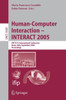 Human-Computer Interaction - Interact 2005: Ifip Tc 13 International Conference, Rome, Italy, September 12-16, 2005, Proceedings