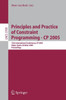 Principles and Practice of Constraint Programming - Cp 2005: 11th International Conference, Cp 2005, Sitges Spain, October 1-5, 2005