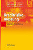 Kreditrisikomessung: Statistische Grundlagen, Methoden Und Modellierung