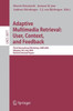 Adaptive Multimedia Retrieval: User, Context, and Feedback: Third International Workshop, Amr 2005, Glasgow, Uk, July 28-29, 2005, Revised Selected Pa