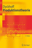 Produktionstheorie: GrundzÃ¼ge Industrieller Produktionswirtschaft