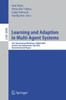 Learning and Adaption in Multi-Agent Systems: First International Workshop, Lamas 2005, Utrecht, the Netherlands, July 25, 2005, Revised Selected Pape