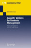 Capacity Options for Revenue Management: Theory and Applications in the Air Cargo Industry