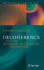 Decoherence and the Quantum-To-Classical Transition