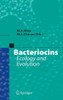 Bacteriocins: Ecology and Evolution