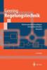 Regelungstechnik: Mathematische Grundlagen, Entwurfsmethoden, Beispiele