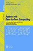 Agents and Peer-To-Peer Computing: First International Workshop, Ap2pc 2002, Bologna, Italy, July, 2002, Revised and Invited Papers