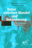 Natur Zwischen Wandel Und VerÃ¤nderung: Ursache, Wirkungen, Konsequenzen