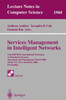 Services Management in Intelligent Networks: 11th Ifip/IEEE International Workshop on Distributed Systems: Operations and Management, Dsom 2000 Austin