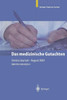 Das Medizinische Gutachten: Rechtliche Grundlagen Relevante Klinik Praktische Anleitung