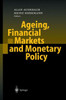 Ageing, Financial Markets and Monetary Policy